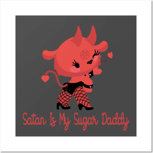 satan is my sugar daddy Posters and Art